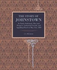 The Story of Johnstown