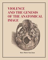 Kirjan kansi "Violence and the Genesis of the Anatomical Image"