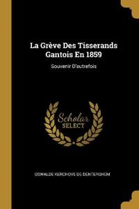 La Grève Des Tisserands Gantois En 1859