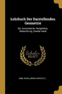 Lehrbuch Der Darstellenden Geometrie
