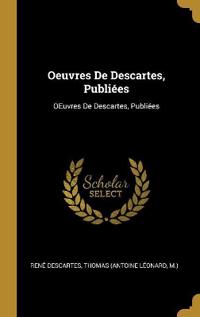 Oeuvres De Descartes, Publiées
