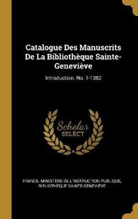 Bokomslag för "Catalogue Des Manuscrits De La Bibliothèque Sainte-Geneviève"