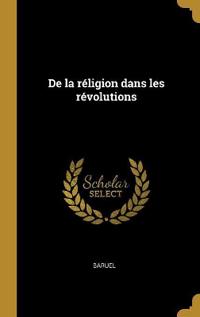 De la réligion dans les révolutions