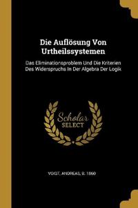 Die Auflösung Von Urtheilssystemen