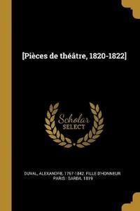 [Pièces de théâtre, 1820-1822]