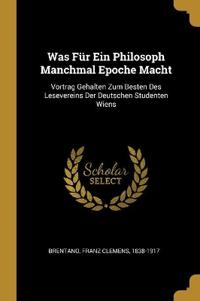 Bokomslag for "Was Für Ein Philosoph Manchmal Epoche Macht"