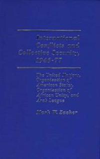 International Conflicts and Collective Security, 1946-1977