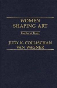 Women Shaping Art