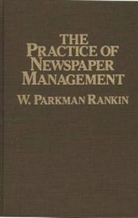 The Practice of Newspaper Management