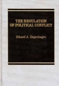 The Regulation of Political Conflict.