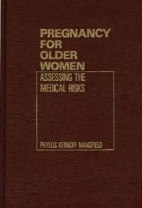Pregnancy for Older Women