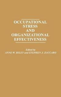 Occupational Stress and Organizational Effectiveness