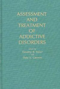 Assessment and Treatment of Addictive Disorders
