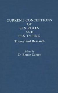 Current Conceptions of Sex Roles and Sex Typing