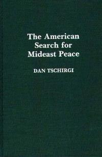 The American Search For Mideast Peace