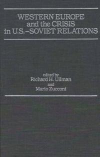 Western Europe and the Crisis in U.S.-Soviet Relations