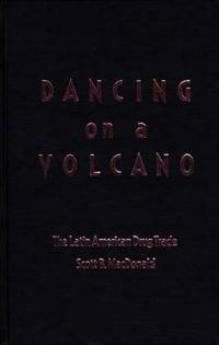 Dancing on a Volcano