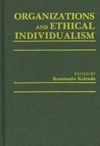 Organizations and Ethical Individualism