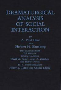 Dramaturgical Analysis of Social Interaction.