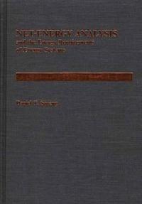 Net Energy Analysis and the Energy Requirements of Energy Systems