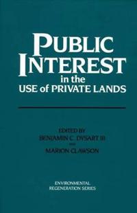 Public Interest in the Use of Private Lands