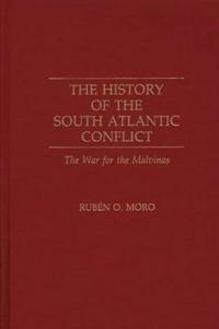 The History of the South Atlantic Conflict