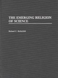 The Emerging Religion of Science