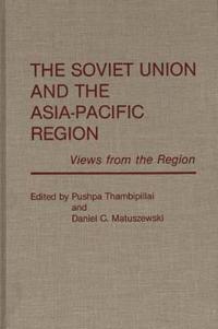 The Soviet Union and the Asia-Pacific Region