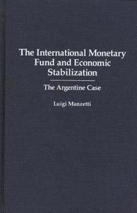 The International Monetary Fund and Economic Stabilization
