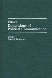 Bokomslag for "Ethical Dimensions of Political Communication"
