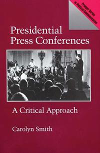 Bokomslag for "Presidential Press Conferences"