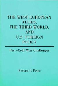 Bokomslag för "The West European Allies, The Third World, and U.S. Foreign Policy"