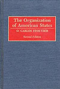 The Organization of American States, 2nd Edition