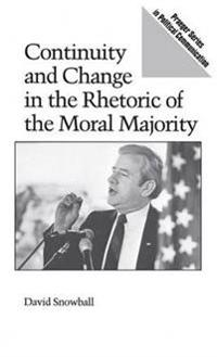 Continuity and Change in the Rhetoric of the Moral Majority