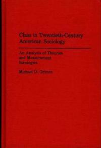 Class in Twentieth-Century American Sociology