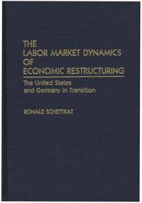 The Labor Market Dynamics of Economic Restructuring