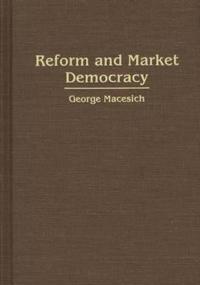 Reform and Market Democracy