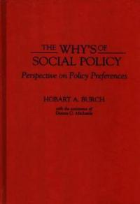 The Why's of Social Policy