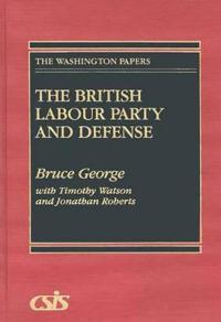 Bokomslag för "The British Labour Party and Defense"