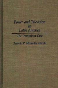 Power and Television in Latin America