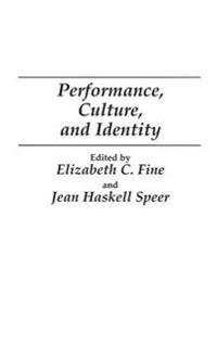 Performance, Culture, and Identity