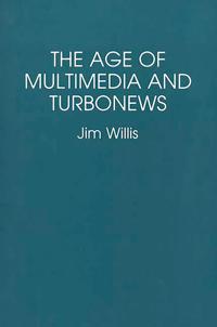 The Age of Multimedia and Turbonews