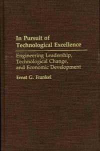 In Pursuit of Technological Excellence
