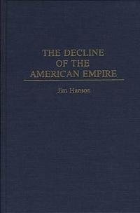 The Decline of the American Empire