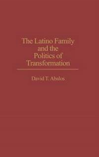 Kirjan kansi "The Latino Family and the Politics of Transformation"