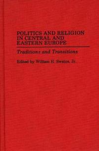 Politics and Religion in Central and Eastern Europe