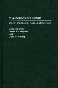 The Politics of Culture