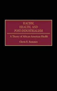 Bokomslag för "Racism, Health, and Post-Industrialism"