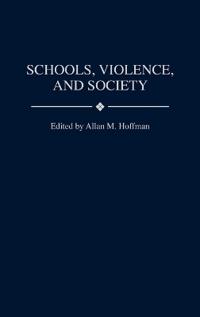 Schools, Violence, and Society