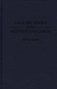 Race Relations Within Western Expansion